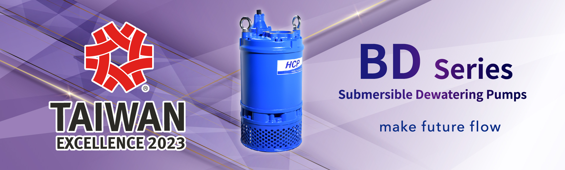 We are delighted to announce that HCP' s BD series - submersible dewatering pumps has won 31th Taiwan Excellence Award!